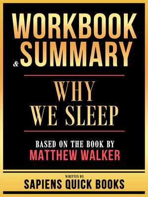 cover image of Workbook & Summary--Why We Sleep--Based On the Book by Matthew Walker